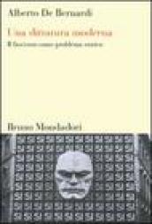 Una dittatura moderna. Il fascismo come problema storico