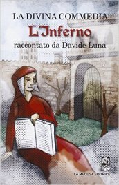 La divina commedia. L inferno raccontato da Davide Luna