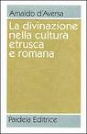 La divinazione nella cultura etrusca e romana. Antologia