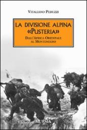 La divisione alpina «Pusteria». Dall