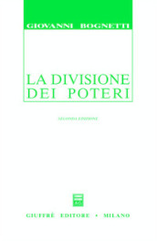 La divisione dei poteri. Saggio di diritto comparato