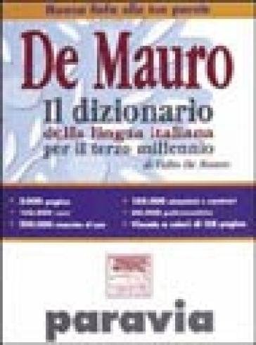 Il dizionario della lingua italiana per il terzo millennio. Con CD-Rom - Tullio De Mauro