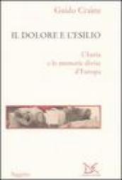 Il dolore e l esilio. L Istria e le memorie divise d Europa