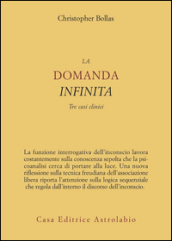 La domanda infinita. Tre casi clinici