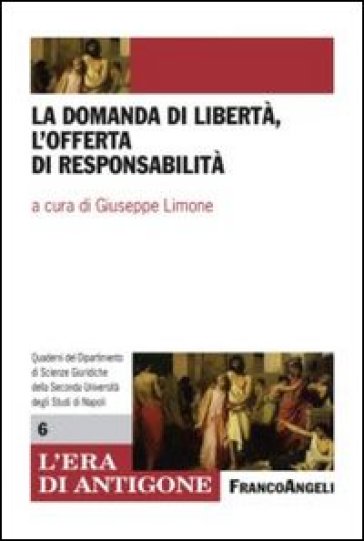 La domanda di libertà, l'offerta di responsabilità