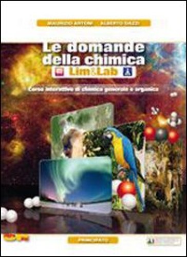 Le domande della chimica. Con quaderno di laboratorioLIM. le Scuole superiori. Con DVD-ROM. Con espansione online. Con libro - Maurizio Artoni - Alberto Dazzi