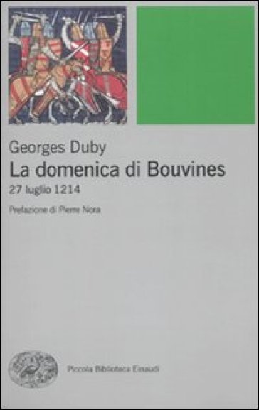La domenica di Bouvines. 27 luglio 1214 - Georges Duby