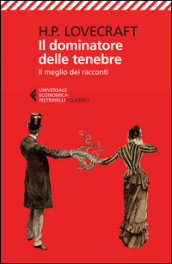 Il dominatore delle tenebre. Il meglio dei racconti