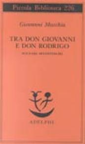 Tra don Rodrigo e don Giovanni. Scenari secenteschi