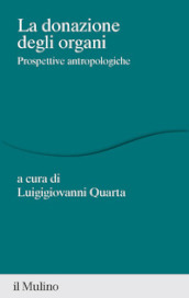 La donazione di organi. Prospettive antropologiche