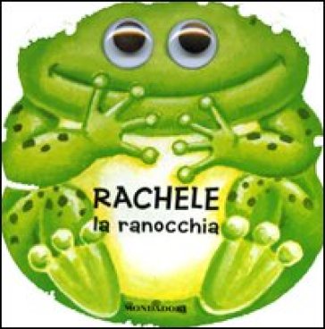 I dondolibri. Rachele la ranocchia