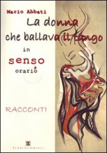 La donna che ballava il tango in senso orario - Mario Abbati