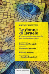 Le donne di Israele. L emancipazione femminile nell Antico Testamento