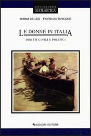 Le donne in Italia. Diritti civili e politici - Mimma De Leo - Fiorenza Taricone