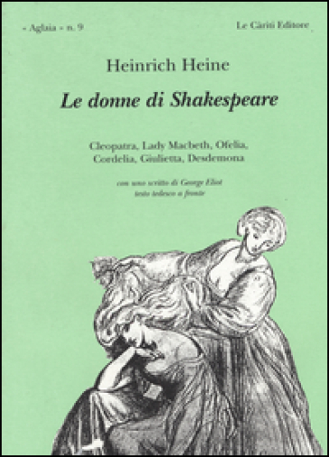 Le donne di Shakespeare. Testo tedesco a fronte - Heinrich Heine