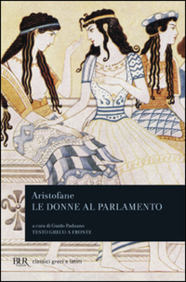 Le donne al parlamento. Ediz. bilingue - Aristofane