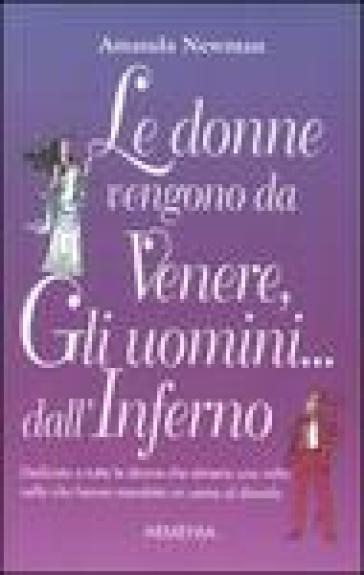 Le donne vengono da Venere, gli uomini... dall'Inferno - Amanda Newman