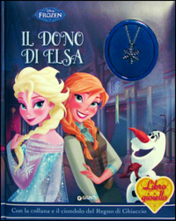 Il dono di Elsa. Frozen. Libro gioiello. Ediz. illustrata. Con gadget