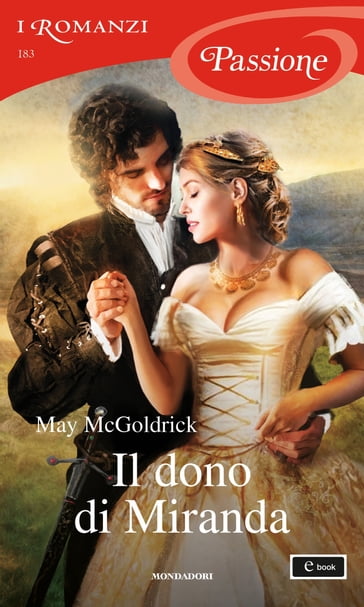 Il dono di Miranda (I Romanzi Passione) - May McGoldrick