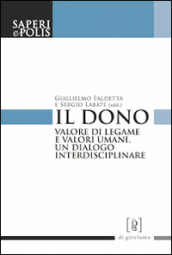 Il dono. Valore di legame e valori umani. Un dialogo interdisciplinare