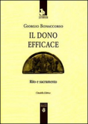 Il dono efficace. Rito e sacramento