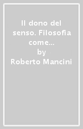 Il dono del senso. Filosofia come ermeneutica