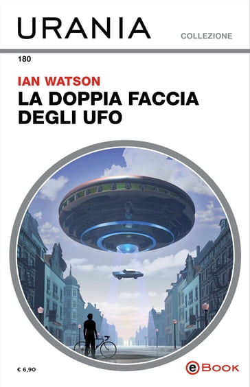 La doppia faccia degli UFO (Urania) - Ian Watson