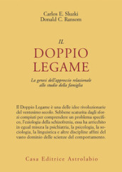 Il doppio legame. La genesi dell