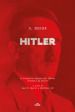 Il dossier Hitler. La biografia segreta del Fu?hrer ordinata da Stalin