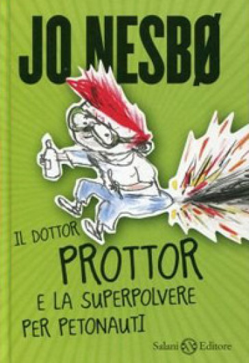 Il dottor Prottor e la superpolvere per petonauti - Jo Nesbø