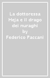 La dottoressa Heja e il drago dei nuraghi