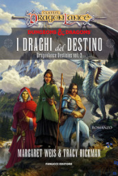 I draghi del destino. DragonLance destinies. Vol. 2