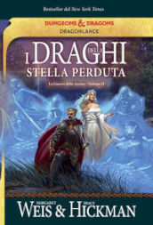 I draghi della stella perduta. La guerra delle anime. DragonLance. 2.