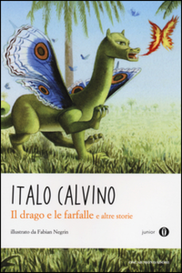 Il drago e le farfalle e altre storie - Italo Calvino