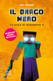 Il drago nero. La saga di Herobrine. 2.