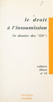 Le droit à l insoumission, le dossier des 121