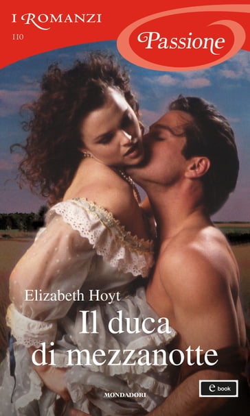 Il duca di mezzanotte (I Romanzi Passione) - Elizabeth Hoyt