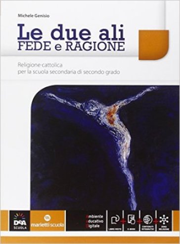 Le due ali. Per le Scuole superiori. Con e-book. Con espansione online - Michele Genisio