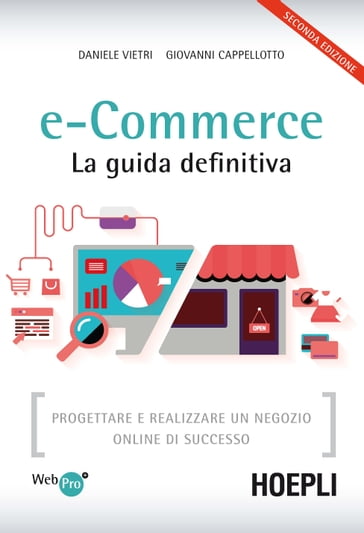 e-Commerce. La guida definitiva - Daniele Vietri - Giovanni Cappellotto