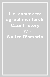 L e-commerce agroalimentareE. Case History