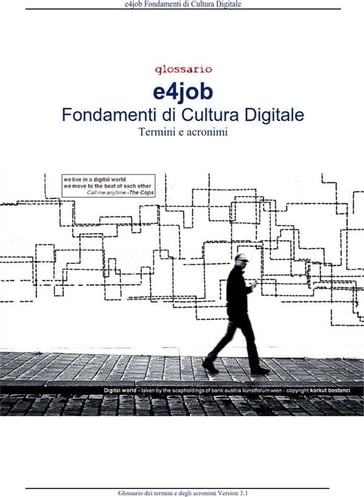 e4job Fondamenti di Cultura Digitale Glossario 3.1 - Sergio Ruffini