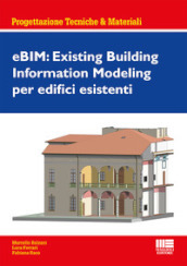 eBIM: Existing Building Information Modeling per edifici esistenti