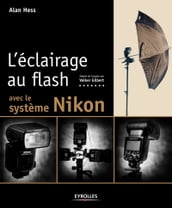 L éclairage au flash avec le système Nikon