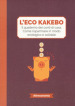 L eco kakebo. Il quaderno dei conti di casa. Come risparmiare in modo ecologico e solidale