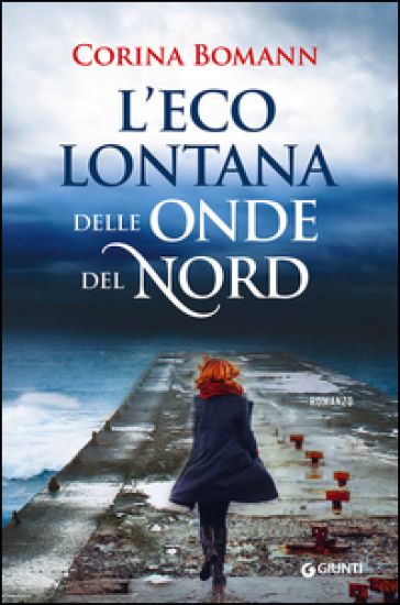 L'eco lontana delle onde del Nord - Corina Bomann