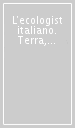 L ecologist italiano. Terra, l uomo e l etica della biosfera. 2.