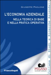 L economia aziendale nella teorica di base e nella pratica operativa