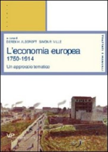 L'economia europea 1750-1914. Un approccio tematico