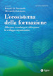 L ecosistema della formazione. Allargare i confini per ridisegnare lo sviluppo organizzativo