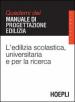 L edilizia scolastica, universitaria e per la ricerca. Quaderni del manuale di progettazione edilizia